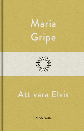 Att vara Elvis (e-bok) av Maria Gripe