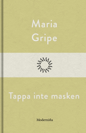 Tappa inte masken (e-bok) av Maria Gripe