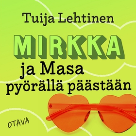 Mirkka ja Masa pyörällä päästään (ljudbok) av T