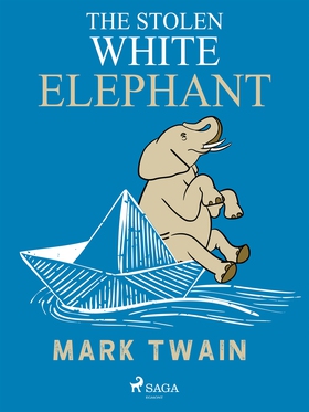 The Stolen White Elephant (e-bok) av Mark Twain