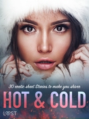 Hot &amp; Cold: 30 Erotic Short Stories To Make You Shiver
