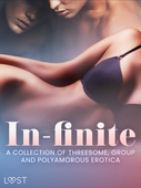 In-finite: A Collection of Threesome, Group and Polyamorous Erotica