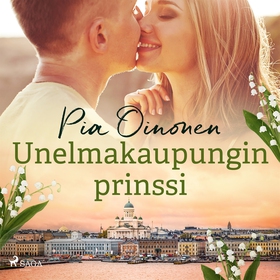 Unelmakaupungin prinssi (ljudbok) av Pia Oinone