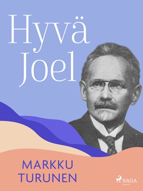 Hyvä Joel (e-bok) av Markku Turunen