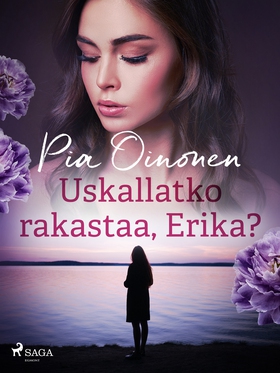 Uskallatko rakastaa, Erika? (e-bok) av Pia Oino