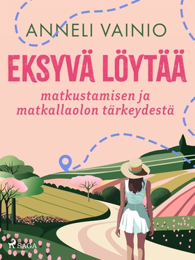 Eksyvä löytää: matkustamisen ja matkallaolon tä