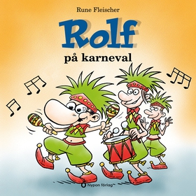 Rolf på karneval (ljudbok) av Rune Fleischer