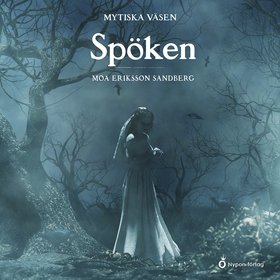Mytiska väsen - Spöken (ljudbok) av Moa Eriksso