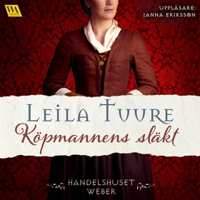 Köpmannens släkt (ljudbok) av Leila Tuure