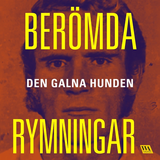 Berömda rymningar – Den galna hunden