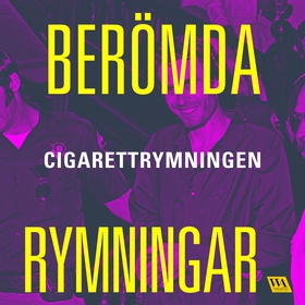 Berömda rymningar – Cigarettrymningen (ljudbok)