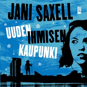 Uuden ihmisen kaupunki (ljudbok) av Jani Saxell