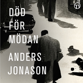 Död för mödan (ljudbok) av Anders Jonason