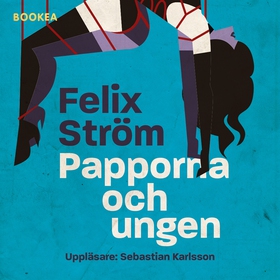 Papporna och ungen (ljudbok) av Felix Ström