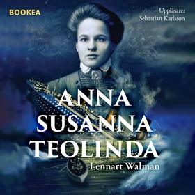Anna Susanna Teolinda (ljudbok) av Lennart Walm
