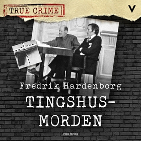 Tingshusmorden (ljudbok) av Fredrik Hardenborg