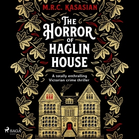 The Horror of Haglin House (ljudbok) av M.R.C. 