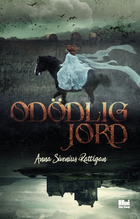 Odödlig jord (e-bok) av Anna Sivenius Rattigan