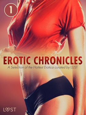 Erotic Chronicles #1: A Selection of the Hottes