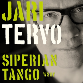 Siperian tango. Valitut novellit 1993-2003 (lju