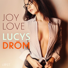 Lucys Dröm - erotisk novell (ljudbok) av Joy Lo