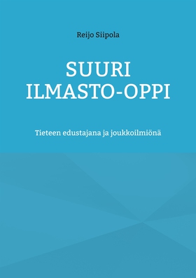 Suuri Ilmasto-oppi: Tieteen edustajana ja joukk