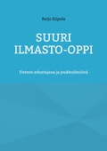 Suuri Ilmasto-oppi: Tieteen edustajana ja joukkoilmiönä