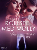 Rollspel med Molly 3: Hennes vampyr - erotisk novell
