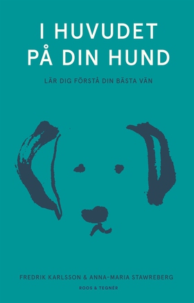 I huvudet på din hund (e-bok) av Anna-Maria Sta