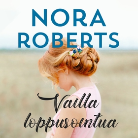 Vailla loppusointua (ljudbok) av Nora Roberts