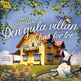 Den gula villan: ett hus för tre (ljudbok) av C