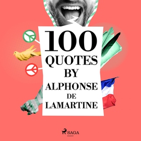 100 Quotes by Alphonse de Lamartine (ljudbok) a