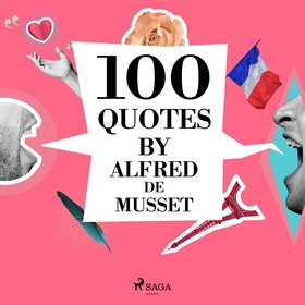 100 Quotes by Alfred de Musset (ljudbok) av Alf