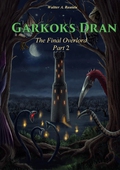 Garkoks Dran: The Final Overlord Part 2