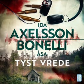 Tyst vrede (ljudbok) av Ida Axelsson, Åsa Bonel