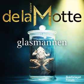 Glasmannen (ljudbok) av Anders De la Motte