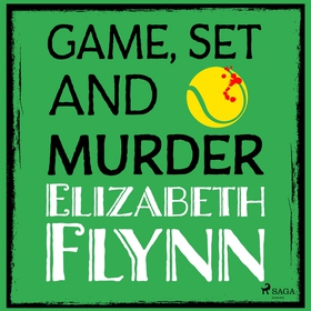 Game, Set and Murder (ljudbok) av Elizabeth Fly