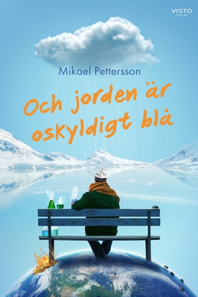 Och jorden är oskyldigt blå (e-bok) av Mikael P