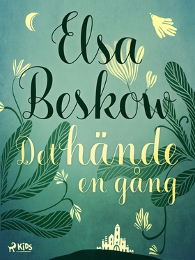 Det hände en gång (e-bok) av Elsa Beskow