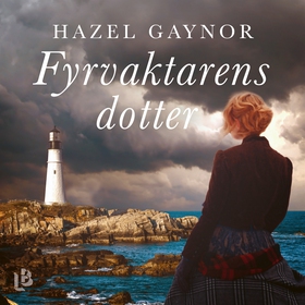 Fyrvaktarens dotter (ljudbok) av Hazel Gaynor