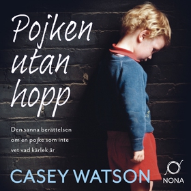 Pojken utan hopp (ljudbok) av Casey Watson