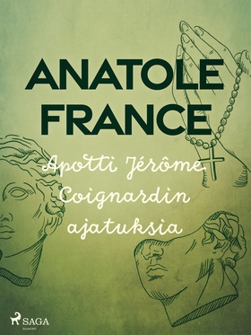 Apotti Jérôme Coignardin ajatuksia (e-bok) av A