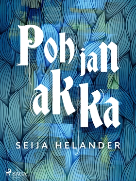 Pohjan akka (e-bok) av Seija Helander