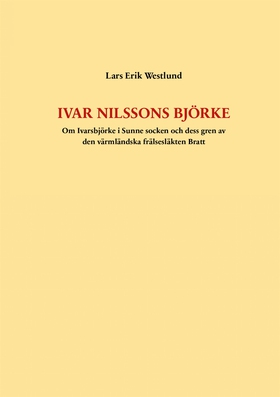 Ivar Nilssons Björke: Om Ivarsbjörke i Sunne so