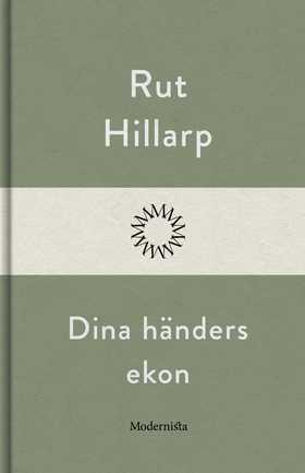 Dina händers ekon (e-bok) av Rut Hillarp