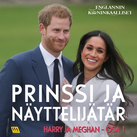 Harry ja Meghan, osa 1: Prinssi ja näyttelijätä