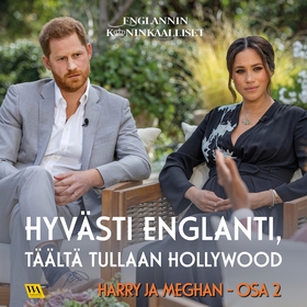 Harry ja Meghan, osa 2: Hyvästi Englanti, täält