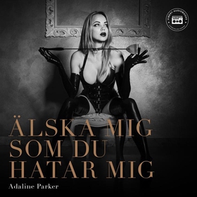 Älska mig som du hatar mig (ljudbok) av Adaline