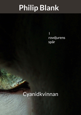 I rovdjurens spår: Cyanidkvinnan (e-bok) av Phi