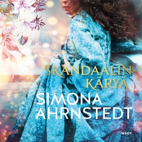 Skandaalinkäryä (ljudbok) av Simona Ahrnstedt